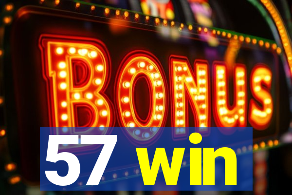 57 win